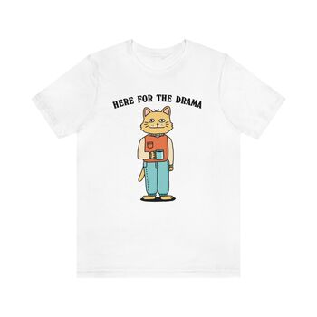 'Here For The Drama' Funny Cat Meme Tshirt, 3 of 5