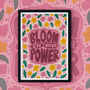 Bloom In Your Power | Motivational Floral Art Print | Wall Art For Women | Self Love And Empowerment Poster, thumbnail 1 of 6