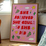 'She Believed She Could So She Did' Empowering Quote Art Print, thumbnail 4 of 5