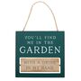 You’ll Find Me In The Garden Reversible Hanging Sign, thumbnail 2 of 5