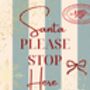 A4 Christmas Art Print, Santa Please Stop Here, Family Christmas, Children's Christmas, thumbnail 5 of 5