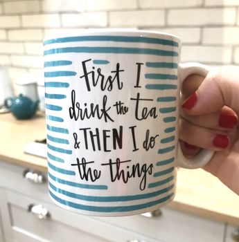 Breton Design 'First I Drink The Tea' Ceramic Mug, 2 of 5