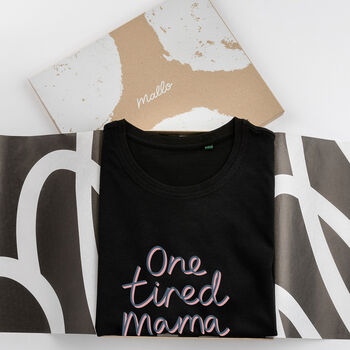 One Tired Mama T Shirt For Mum, 2 of 6