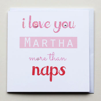 I Love You More Than Naps Greeting Card, 2 of 2