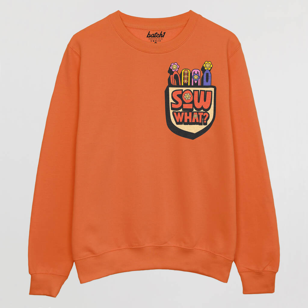 Sow What Women's Pocket Print Slogan Sweatshirt By Batch1