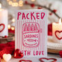 Packed With Love Funny Valentines Card, thumbnail 2 of 4
