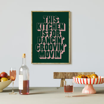 This Kitchen Is For Dancin' Groovin' Movin' Poster Wall Art Family Funk Trendy Kitchen Home Print, 5 of 7