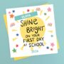 'Shine Bright' First Day At School Card, thumbnail 1 of 8