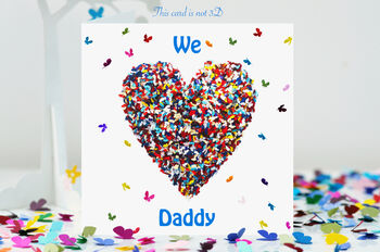 Daddy Butterfly Birthday I/We Love Daddy Card, 3 of 10