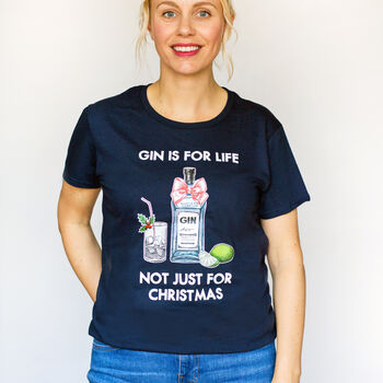 'Gin Is For Life' Christmas T Shirt, 4 of 7