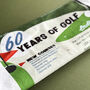 A Lifetime Of Golf 60th Birthday Gift Tea Towel, thumbnail 2 of 3