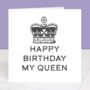 Happy Birthday My Queen Regal Birthday Card, thumbnail 3 of 3