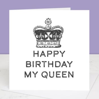 Happy Birthday My Queen Regal Birthday Card, 3 of 3