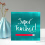 Super Teacher Card, thumbnail 2 of 9