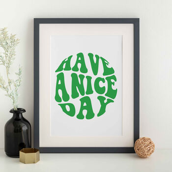 Have A Nice Day Gallery Wall Print Unframed, 2 of 3