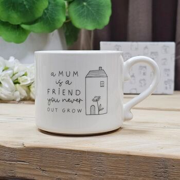 Ceramic Mug 'Mum Is A Friend', 2 of 2