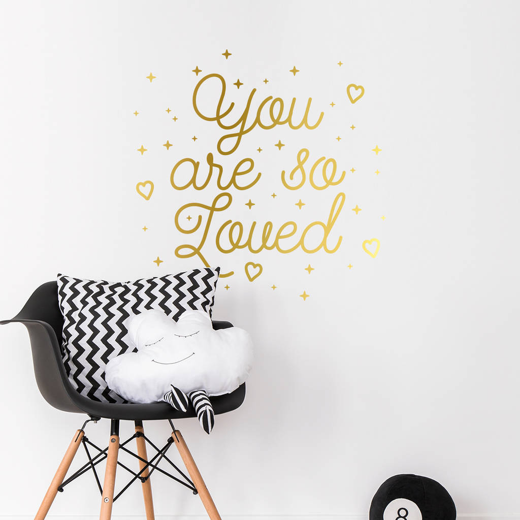 You Are So Loved Inspirational Quote Wall Decal Sticker By SirFace