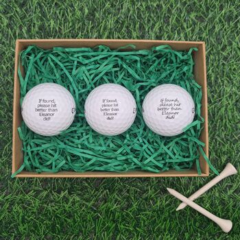 Three Personalised Golf Balls ''If Found, Please Hit Better Than .. .. Did!'', 2 of 7