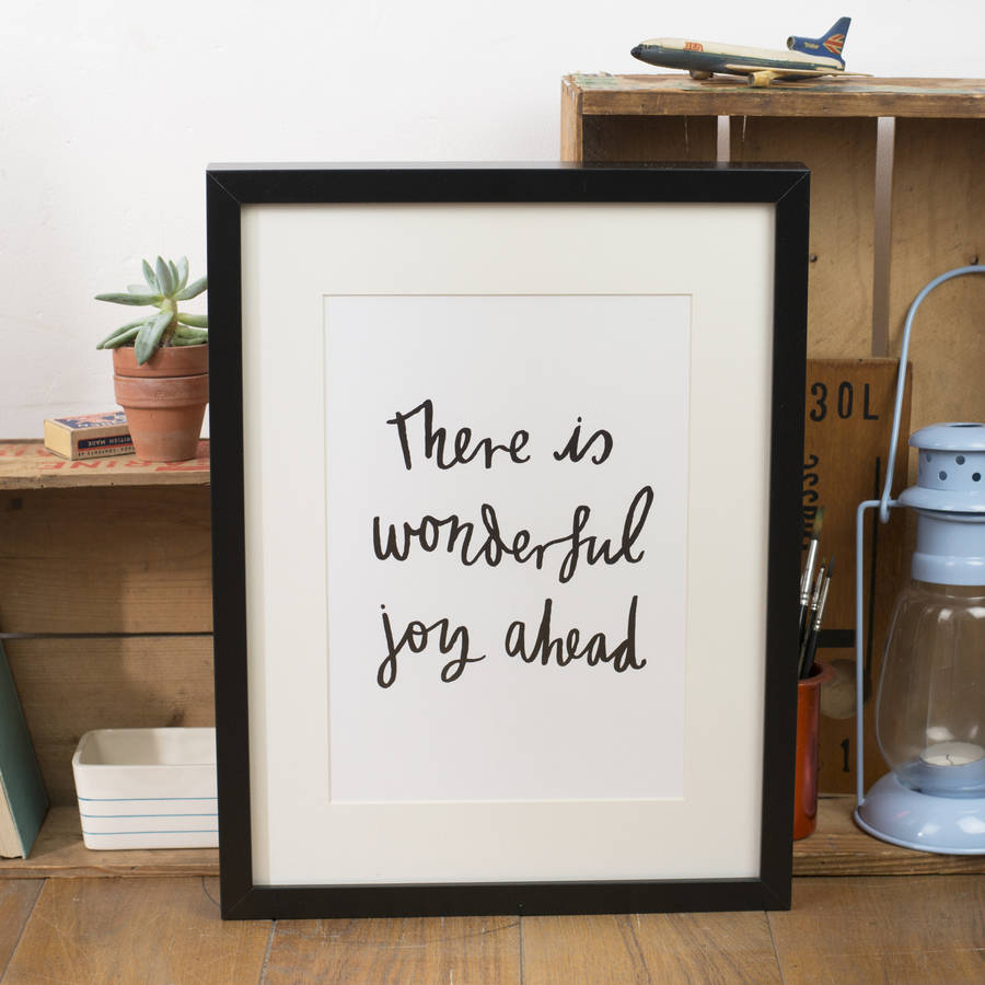 'There Is Wonderful Joy Ahead' Print By Letterbox Lane ...