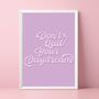 Don't Quit Your Daydream Lilac Print, thumbnail 1 of 5