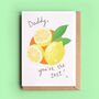 Lemon Pun Card For Dad, Daddy Or Grandad, thumbnail 3 of 4
