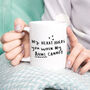 'My Heart Holds You When My Arms Can't' Mug, thumbnail 2 of 7