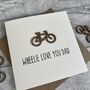 Wheelie Love You Dad Wooden Bike Father's Day Card, thumbnail 2 of 2