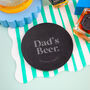 Personalised 'Dad's Beer' Slate Coaster, thumbnail 2 of 4