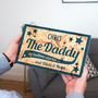 Personalised 'The Daddy' Fathers Day Keepsake, thumbnail 1 of 10