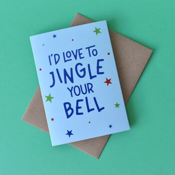 I'd Love To Jingle Your Bell Cheeky Christmas Card, 2 of 6