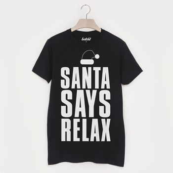 Santa Says Relax Men's Christmas Slogan T Shirt, 2 of 3