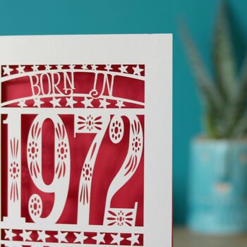 Personalised Papercut Born In 1972 Birthday Card, 5 of 10