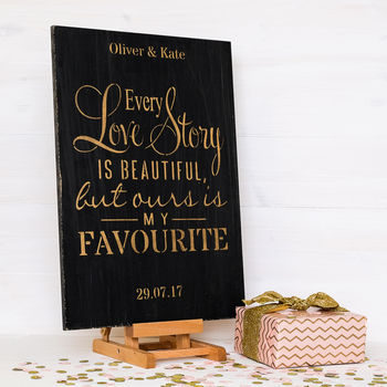 Personalised 'Every Love Story Is Beautiful' Sign, 2 of 2
