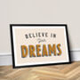 Believe In Your Dreams, Dream Poster Print, thumbnail 4 of 6