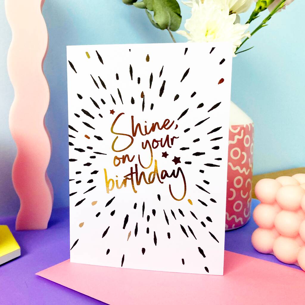Shine On Your Birthday Gold Foil Card, 1 of 6