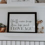 ‘You’ll Never Know Dear, How Much I Love You' Print, thumbnail 2 of 3