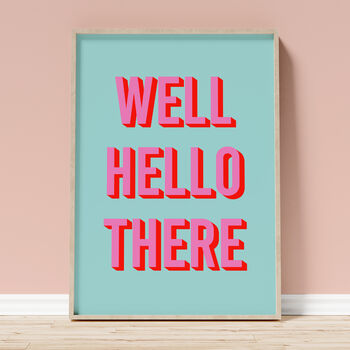 'Well Hello There' Hallway Print – Unframed A1, A2, A3, A4, A5, A6, 2 of 3
