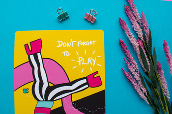 Don't Forget To Play Fun Art Print, 3 of 6