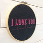 I Love You And Chocolate Embroidery Hoop, thumbnail 3 of 3