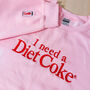 I Need A Diet Coke Embroidered Crewneck Sweatshirt, thumbnail 1 of 5