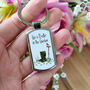 Life Is Better In The Garden Keyring, thumbnail 6 of 8