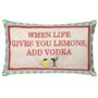 When Life Gives You Lemons Add Vodka Pillow, thumbnail 1 of 3