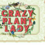 Crazy Plant Lady Typography Print, thumbnail 3 of 4