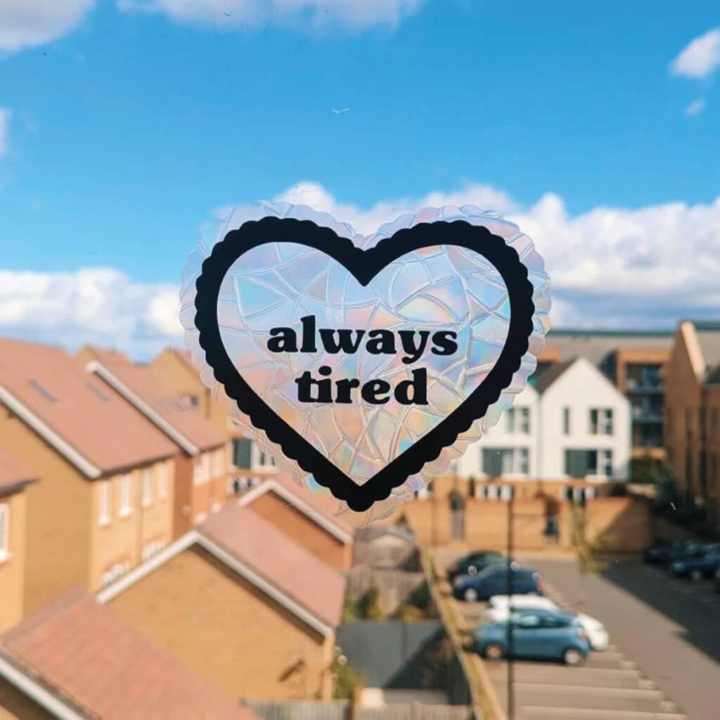 Always Tired Suncatcher Sticker, 1 of 1