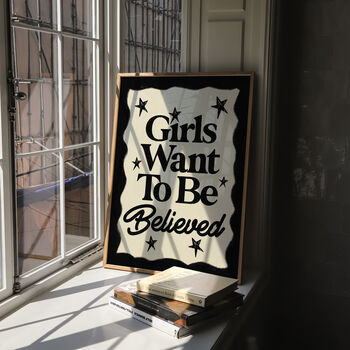 Girls Want To Be Believed Feminist Print, 6 of 9