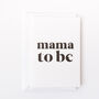 'Mama To Be' Card, thumbnail 3 of 3