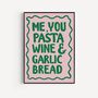 Pasta Wine And Garlic Bread Print, thumbnail 2 of 3