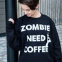 Zombie Need Coffee Women's Halloween Sweatshirt, thumbnail 1 of 4