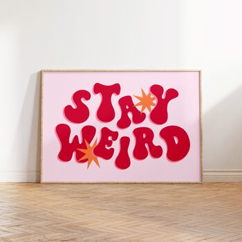 Stay Weird Kitchen Wall Art Print, 2 of 7