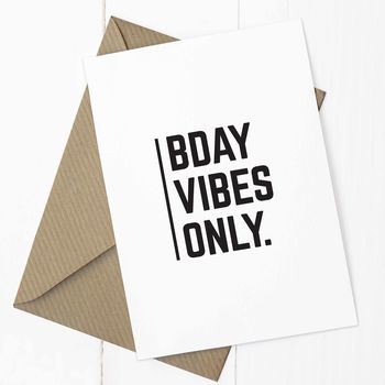 'Bday Vibes Only' A6 Greetings Card, 3 of 3